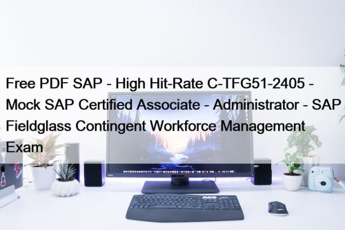 Free PDF SAP - High Hit-Rate C-TFG51-2405 - ...